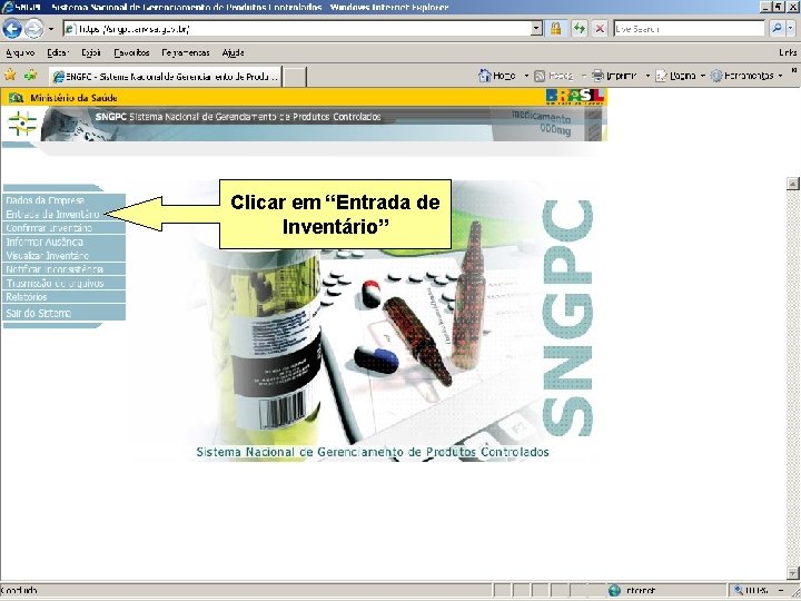 Clicar em “Entrada de Inventário” Agência Nacional de Vigilância Sanitária www. anvisa. gov. br