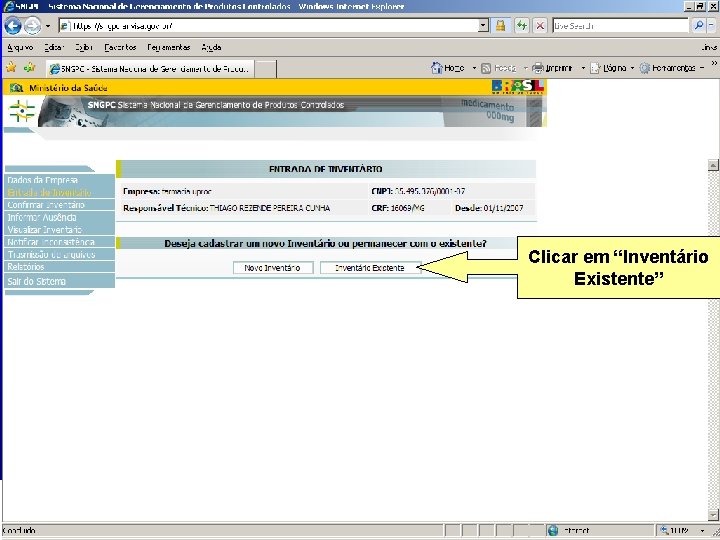 Clicar em “Inventário Existente” Agência Nacional de Vigilância Sanitária www. anvisa. gov. br 