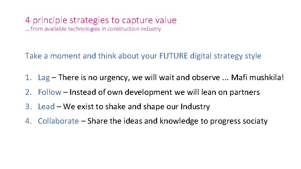 4 principle strategies to capture value … from available technologies in construction industry Take