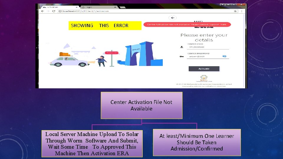 SHOWING THIS ERROR Center Activation File Not Available Local Server Machine Upload To Solar SHOWING THIS ERROR Center Activation File Not Available Local Server Machine Upload To Solar