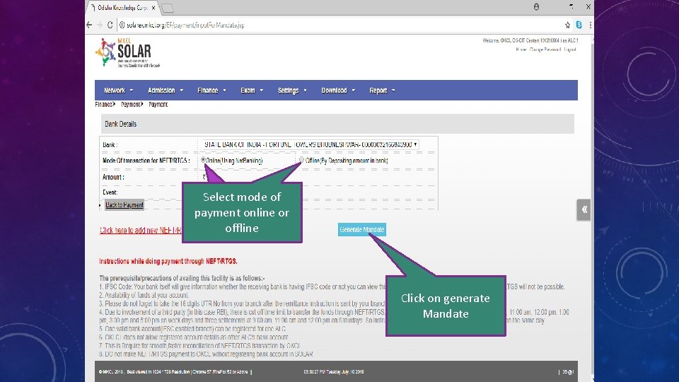 Select mode of payment online or offline Click on generate Mandate Select mode of payment online or offline Click on generate Mandate