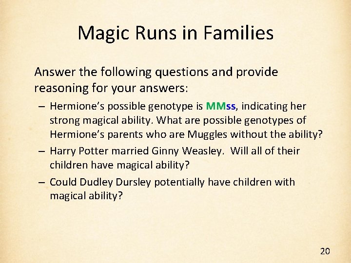 Magic Runs in Families Answer the following questions and provide reasoning for your answers: