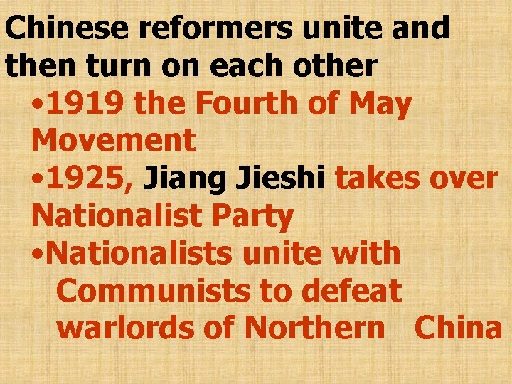 Chinese reformers unite and then turn on each other • 1919 the Fourth of