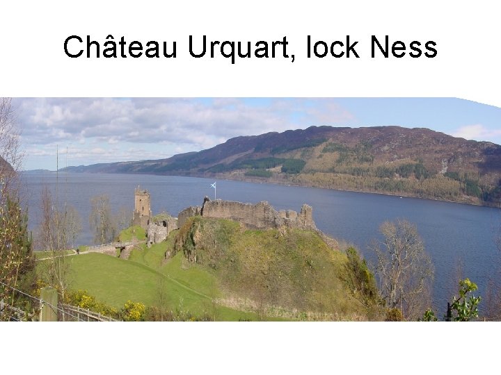 Château Urquart, lock Ness 