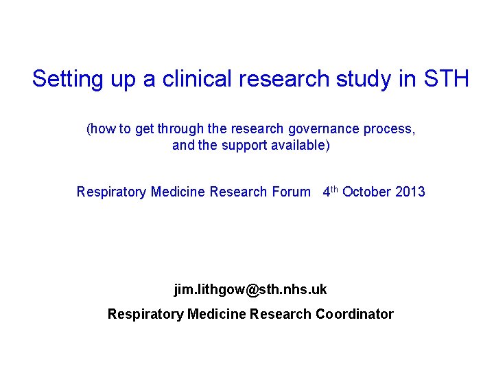 Setting up a clinical research study in STH (how to get through the research