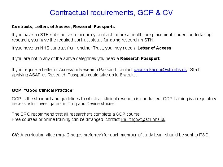 Contractual requirements, GCP & CV Contracts, Letters of Access, Research Passports If you have