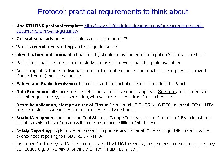 Protocol: practical requirements to think about • Use STH R&D protocol template: http: //www.