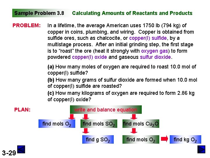 Sample Problem 3. 8 PROBLEM: Calculating Amounts of Reactants and Products In a lifetime,