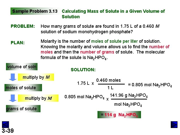Sample Problem 3. 13 Calculating Mass of Solute in a Given Volume of Solution