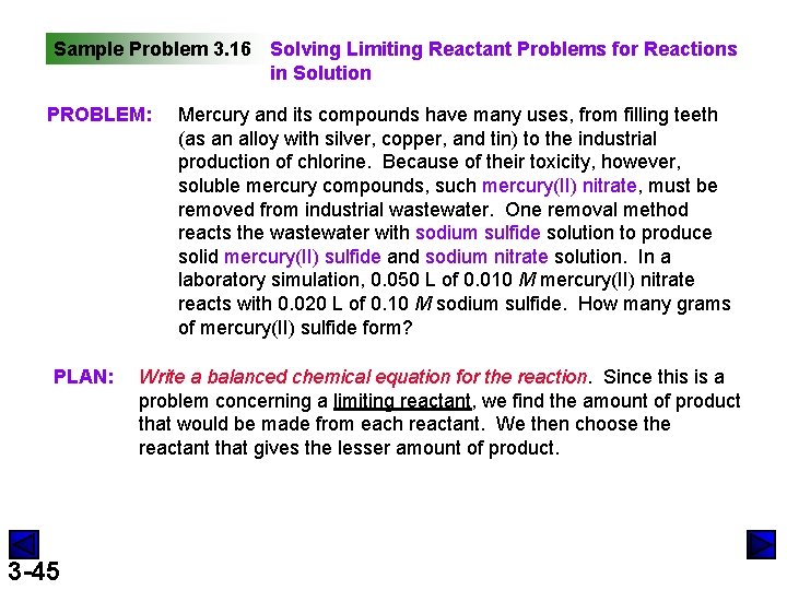 Sample Problem 3. 16 Solving Limiting Reactant Problems for Reactions in Solution PROBLEM: PLAN: