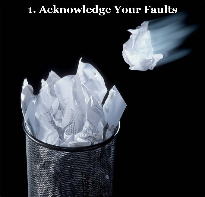 1. Acknowledge Your Faults 