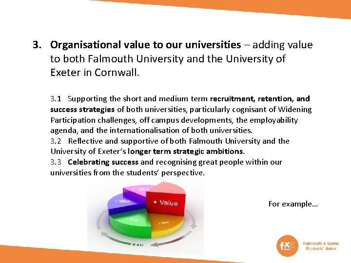 3. Organisational value to our universities – adding value to both Falmouth University and