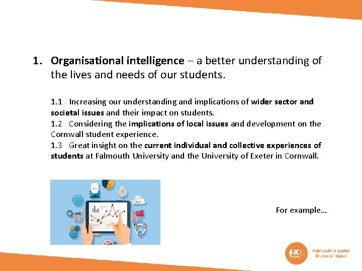 1. Organisational intelligence – a better understanding of the lives and needs of our
