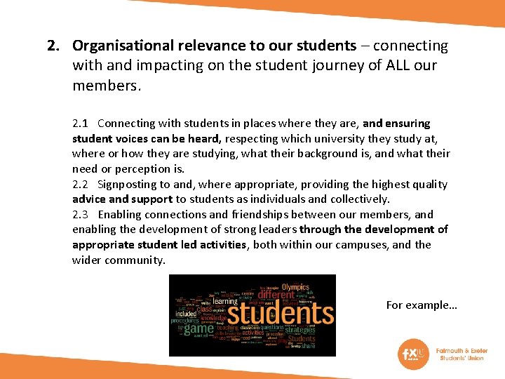2. Organisational relevance to our students – connecting with and impacting on the student