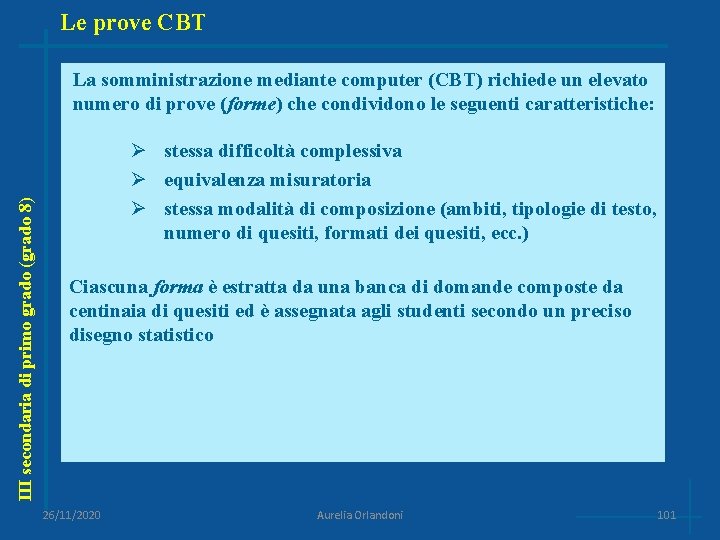 Le prove CBT III secondaria di primo grado (grado 8) La somministrazione mediante computer