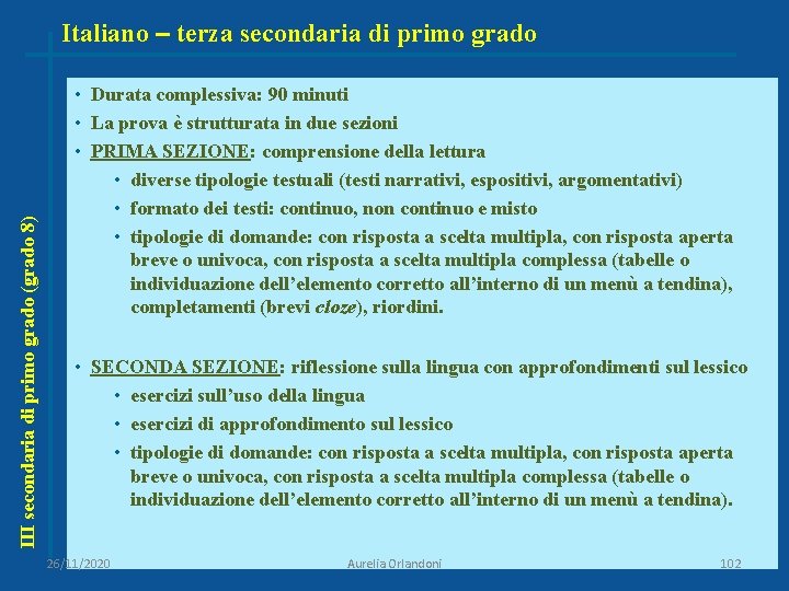 III secondaria di primo grado (grado 8) Italiano – terza secondaria di primo grado