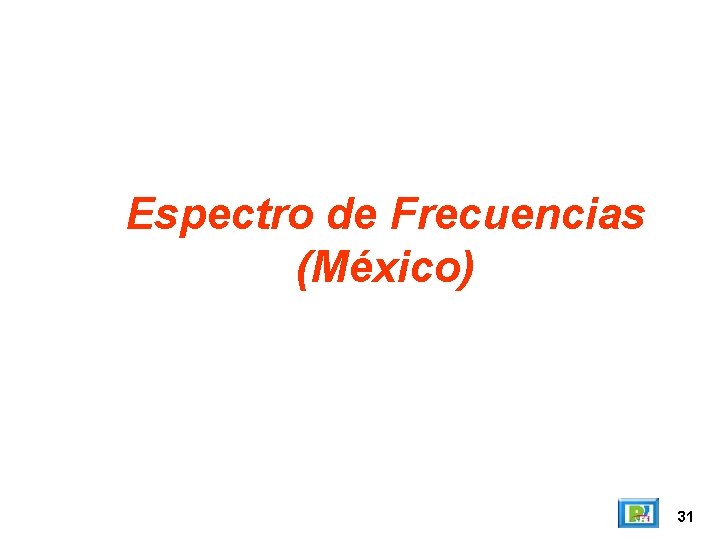 Espectro de Frecuencias (México) 31 