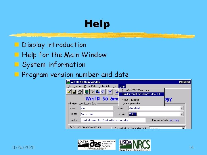 Help n n Display introduction Help for the Main Window System information Program version