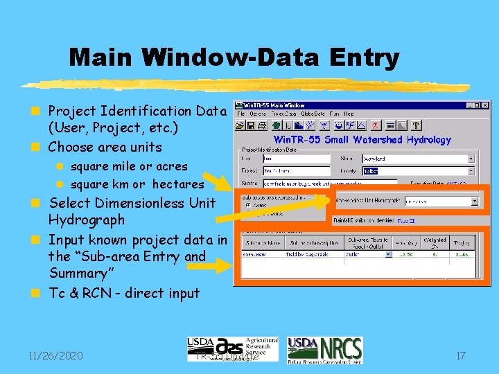 Main Window-Data Entry n Project Identification Data (User, Project, etc. ) n Choose area