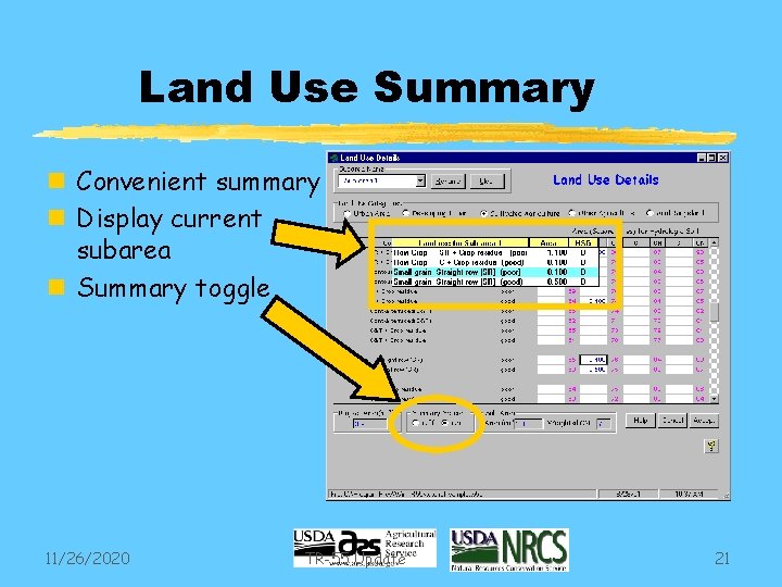 Land Use Summary n Convenient summary n Display current subarea n Summary toggle 11/26/2020