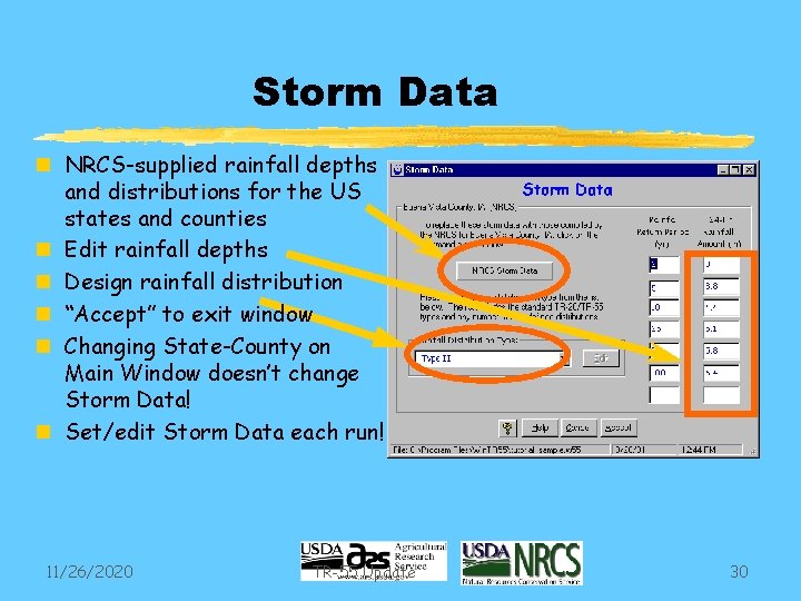 Storm Data n NRCS-supplied rainfall depths and distributions for the US states and counties