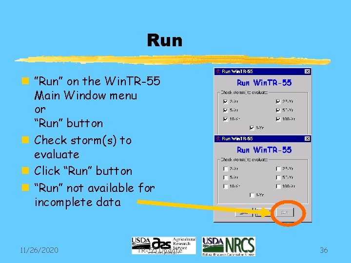 Run n ”Run” on the Win. TR-55 Main Window menu or “Run” button n