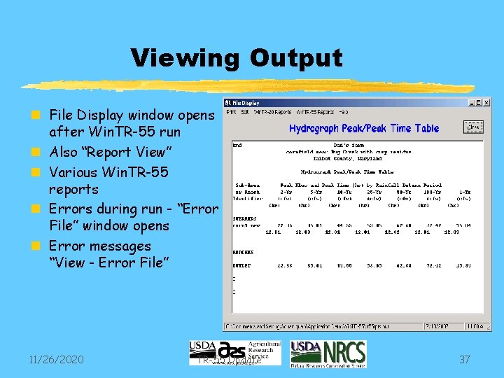 Viewing Output n File Display window opens after Win. TR-55 run n Also “Report