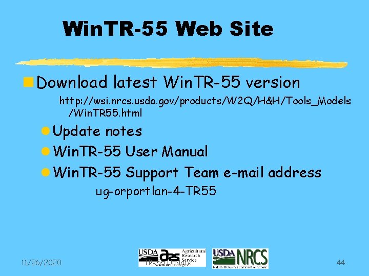 Win. TR-55 Web Site n Download latest Win. TR-55 version http: //wsi. nrcs. usda.