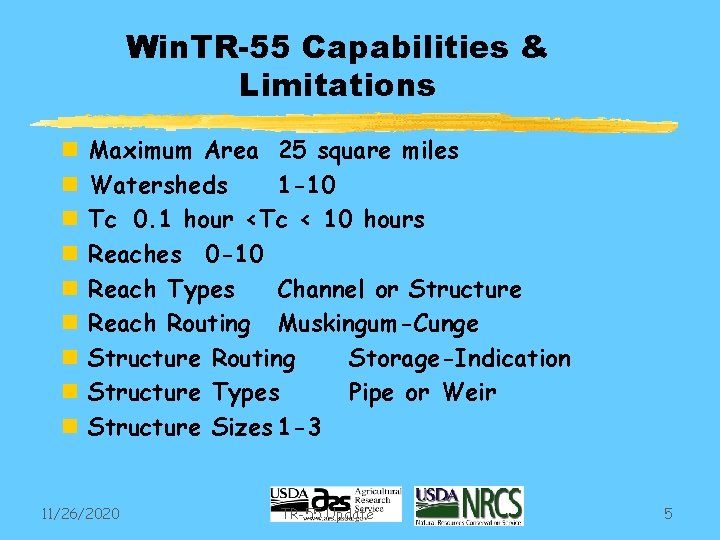 Win. TR-55 Capabilities & Limitations n n n n n Maximum Area 25 square