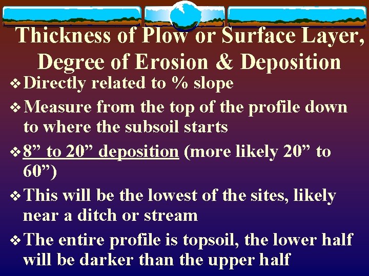 Thickness of Plow or Surface Layer, Degree of Erosion & Deposition v Directly related