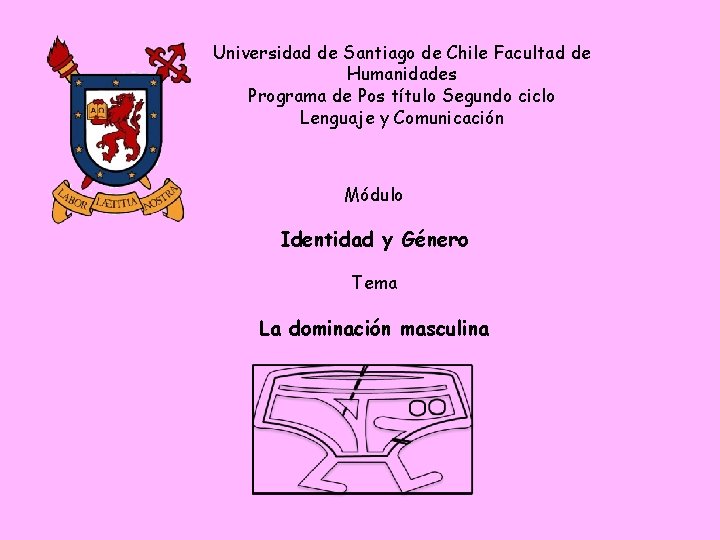 Universidad de Santiago de Chile Facultad de Humanidades Programa de Pos título Segundo ciclo