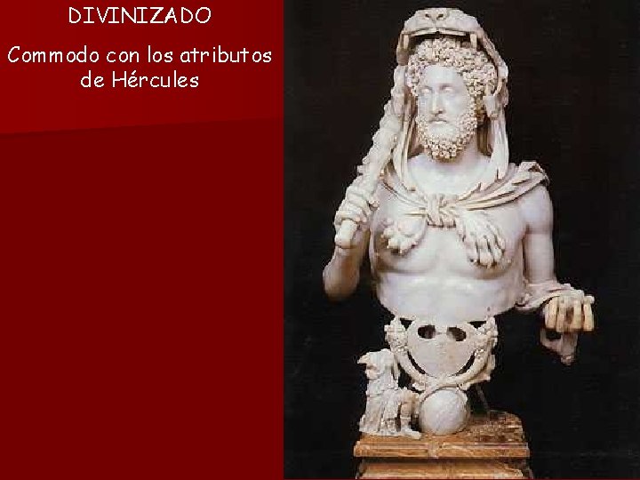 DIVINIZADO Commodo con los atributos de Hércules 