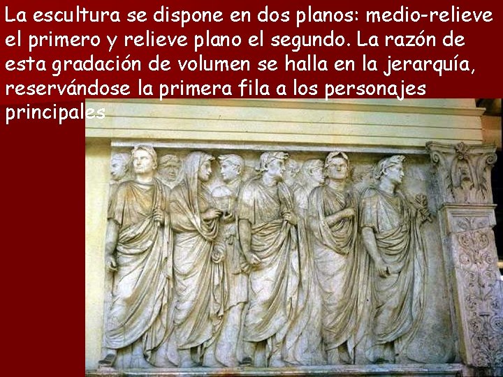La escultura se dispone en dos planos: medio-relieve el primero y relieve plano el