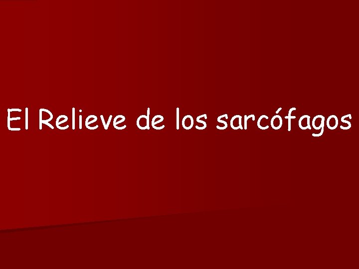 El Relieve de los sarcófagos 