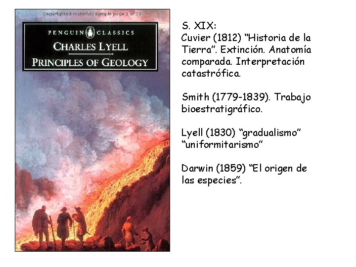 S. XIX: Cuvier (1812) “Historia de la Tierra”. Extinción. Anatomía comparada. Interpretación catastrófica. Smith