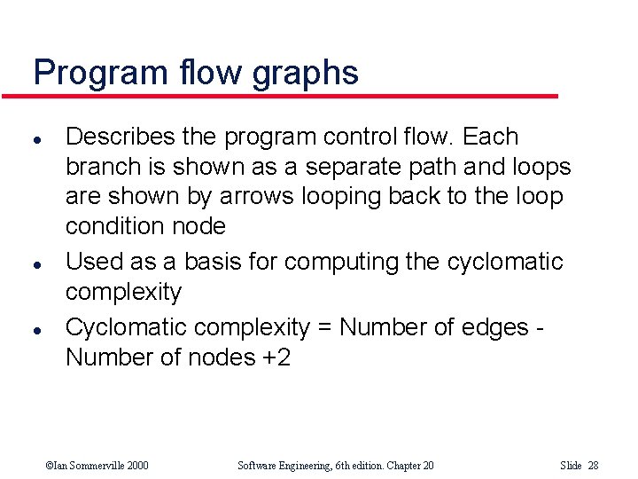 Program flow graphs l l l Describes the program control flow. Each branch is Program flow graphs l l l Describes the program control flow. Each branch is