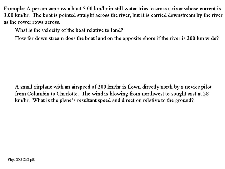 Example: A person can row a boat 5. 00 km/hr in still water tries Example: A person can row a boat 5. 00 km/hr in still water tries