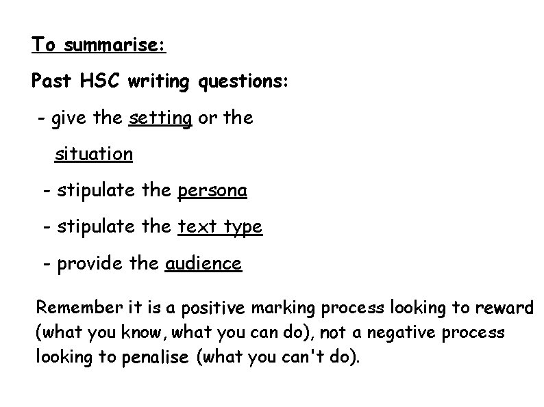 To summarise: Past HSC writing questions: - give the setting or the situation - To summarise: Past HSC writing questions: - give the setting or the situation -