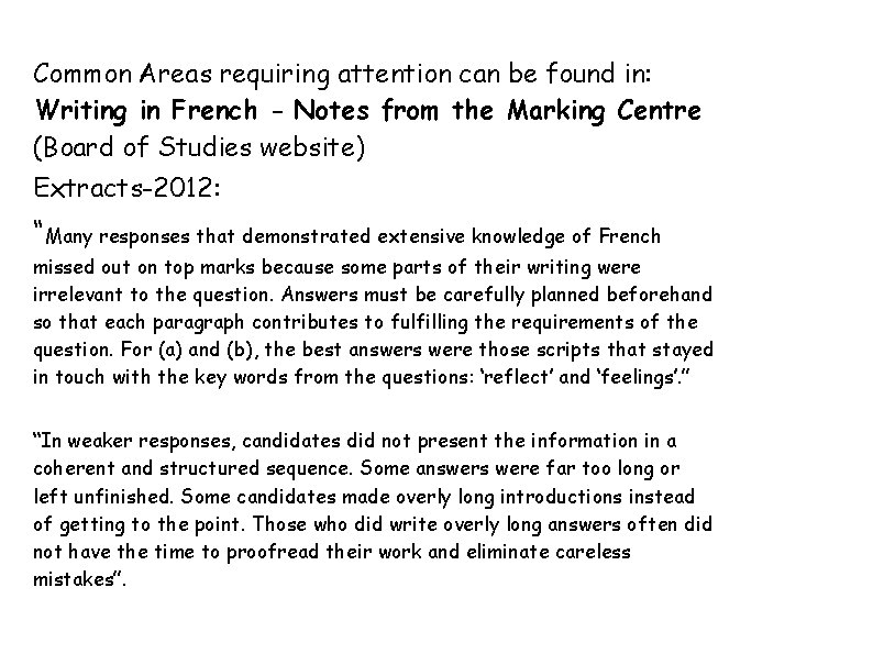 Common Areas requiring attention can be found in: Writing in French - Notes from Common Areas requiring attention can be found in: Writing in French - Notes from