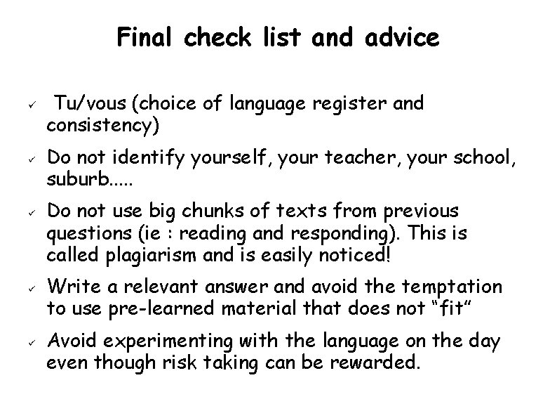 Final check list and advice Tu/vous (choice of language register and consistency) Do not Final check list and advice Tu/vous (choice of language register and consistency) Do not