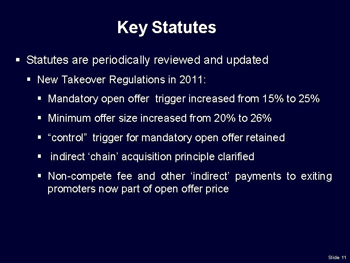 Key Statutes § Statutes are periodically reviewed and updated § New Takeover Regulations in