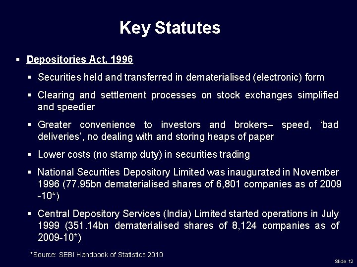 Key Statutes § Depositories Act, 1996 § Securities held and transferred in dematerialised (electronic)