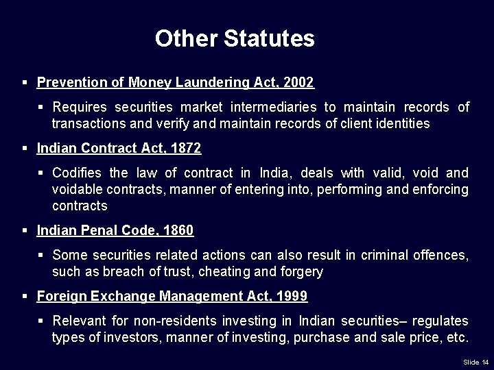 Other Statutes § Prevention of Money Laundering Act, 2002 § Requires securities market intermediaries