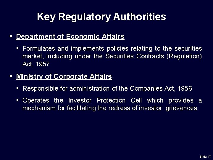 Key Regulatory Authorities § Department of Economic Affairs § Formulates and implements policies relating