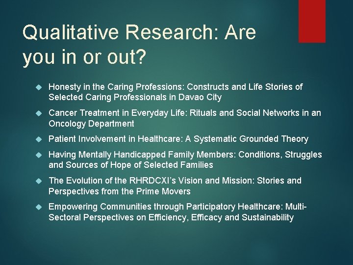 Qualitative Research: Are you in or out? Honesty in the Caring Professions: Constructs and