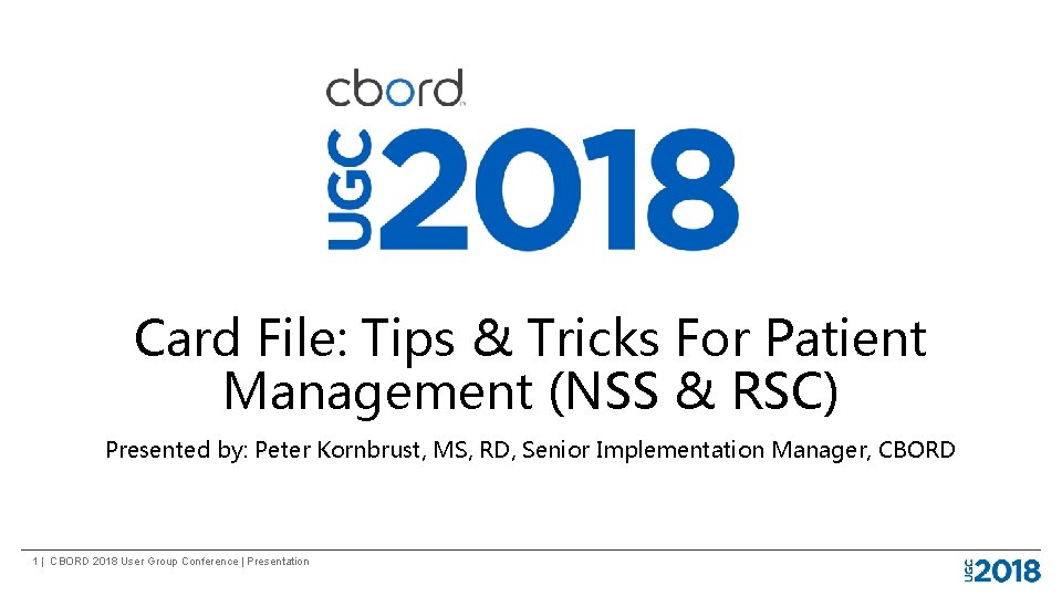 Card File: Tips & Tricks For Patient Management (NSS & RSC) Presented by: Peter