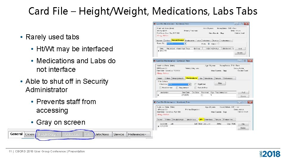 Card File – Height/Weight, Medications, Labs Tabs • Rarely used tabs • Ht/Wt may
