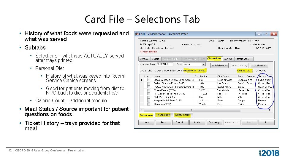Card File – Selections Tab • History of what foods were requested and what