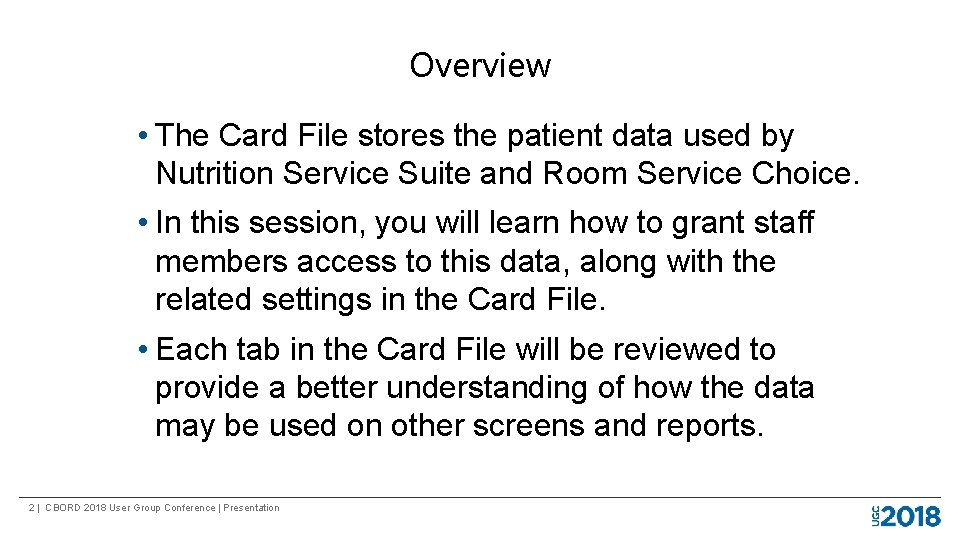 Overview • The Card File stores the patient data used by Nutrition Service Suite