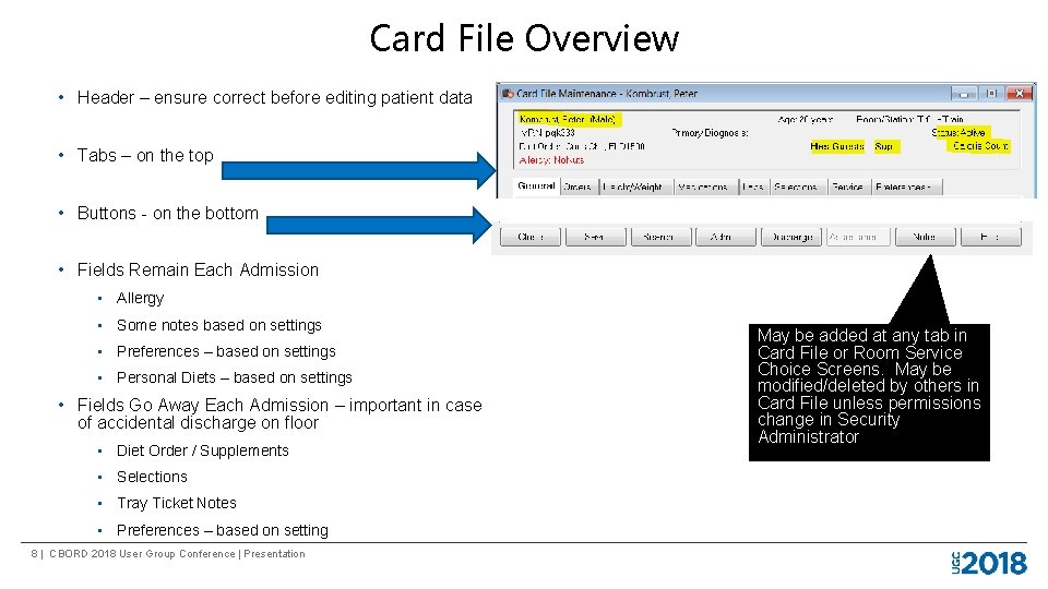 Card File Overview • Header – ensure correct before editing patient data • Tabs